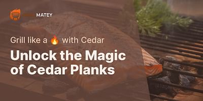 Unlock the Magic of Cedar Planks - Grill like a 🔥 with Cedar
