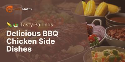 Delicious BBQ Chicken Side Dishes - 🌽🥗 Tasty Pairings
