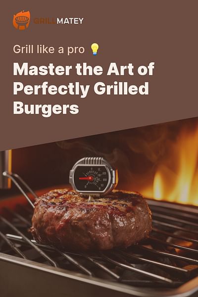 Master the Art of Perfectly Grilled Burgers - Grill like a pro 💡