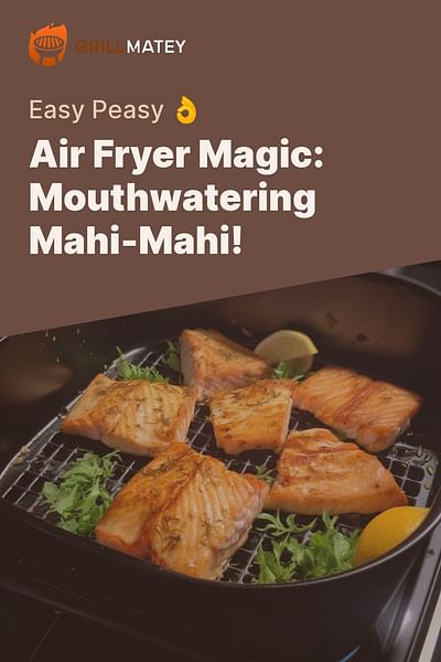 Air Fryer Magic: Mouthwatering Mahi-Mahi! - Easy Peasy 👌