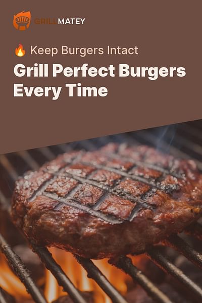 Grill Perfect Burgers Every Time - 🔥 Keep Burgers Intact