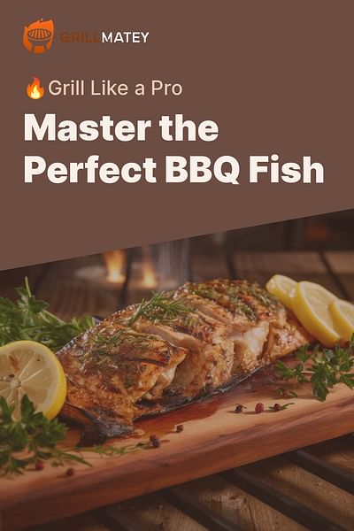 Master the Perfect BBQ Fish - 🔥Grill Like a Pro